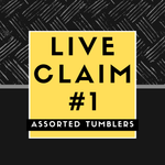 Live Claim #1 Tumblers
