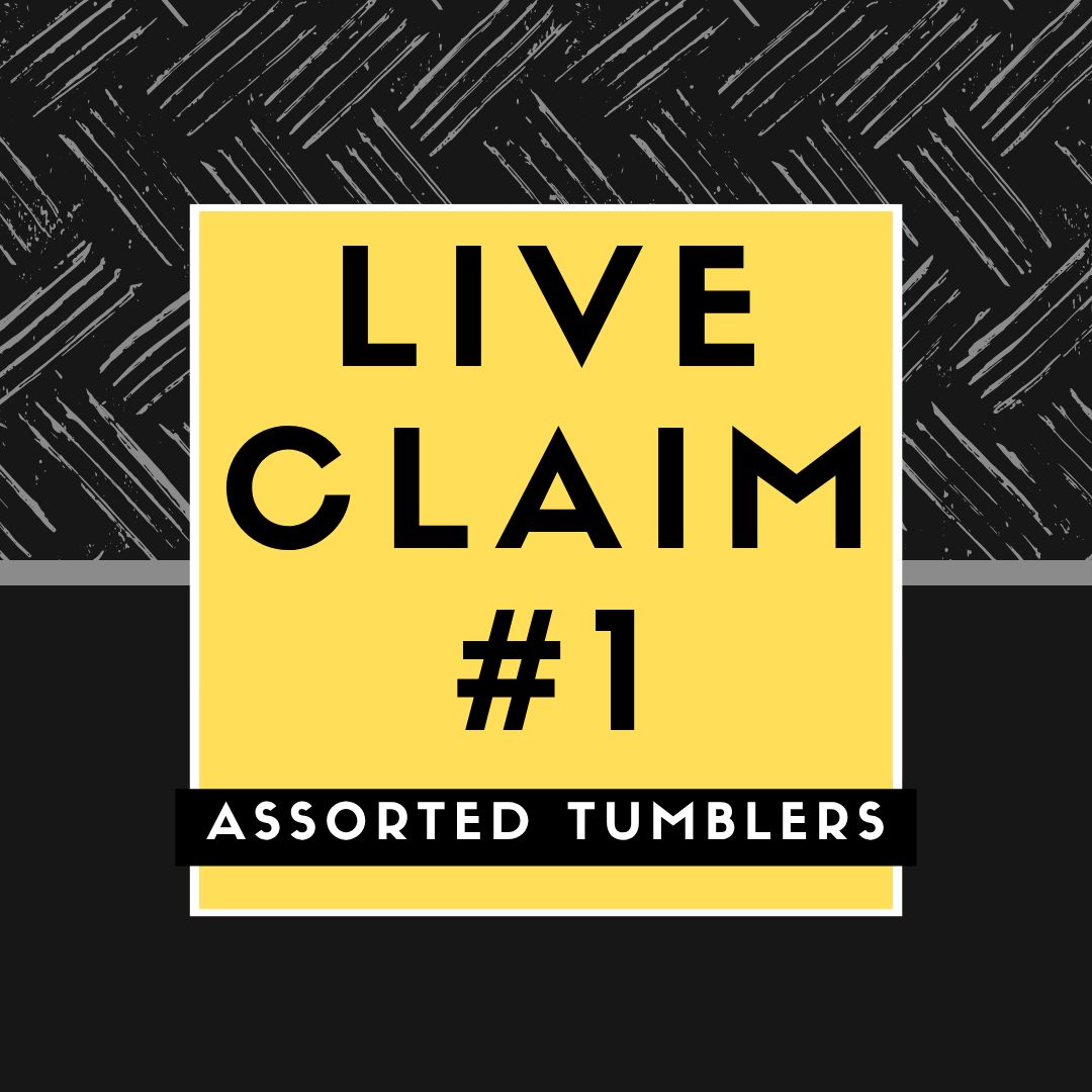 Live Claim #1 Tumblers
