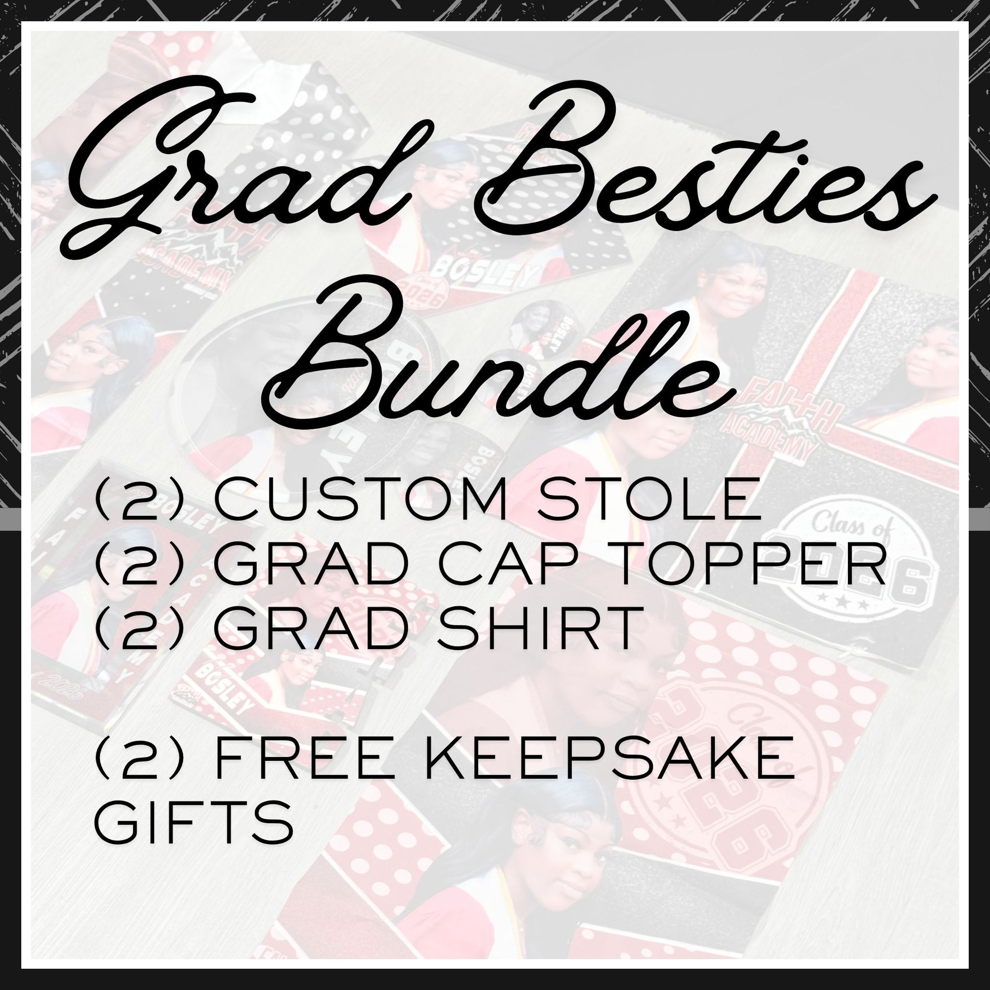 Grad Besties Bundle (Custom)